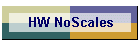 HW NoScales